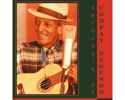 Compay Segundo - Antologia