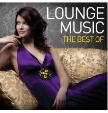 Compilation Lounge Music - Lounge Music - The Best Of