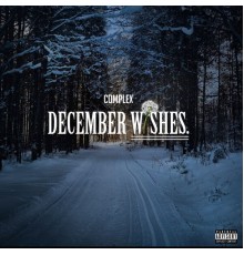 Complex - December Wishes