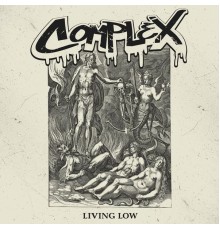 Complex - Living Low