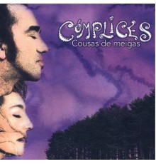 Cómplices - Cousas De Meigas