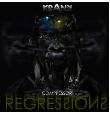 Compressor - Regressions (Original Mix)