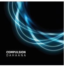 Compulsion - Dahaana