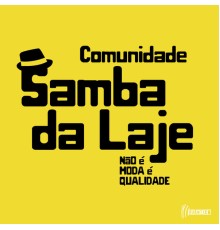 Comunidade Samba da Laje - Não É Moda É Qualidade