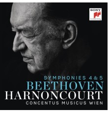 Concentus Musicus Wien - Nikolaus Harnoncourt - Beethoven : Symphonies Nos. 4 & 5