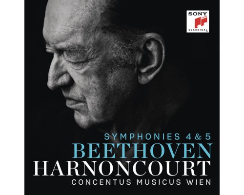 Concentus Musicus Wien - Nikolaus Harnoncourt - Beethoven : Symphonies Nos. 4 & 5 Concentus Musicus Wien - Nikolaus Harnoncourt - Beethoven : Symphonies Nos. 4 & 5
