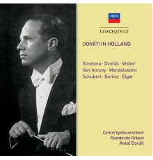 Concertgebouw Orchestra - Antal Doráti - Doráti in Holland (Smetana, Dvorak, Schubert, Berlioz...)