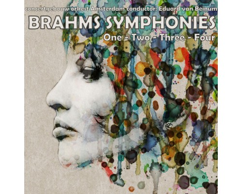 Concertgebouworkest - Eduard van Beinum - Brahms : The Four Symphonies