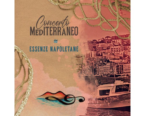 Concerto Mediterraneo - Essenze Napoletane