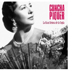 Concha Piquer - La Gran Señora de la Copla  (Remastered)