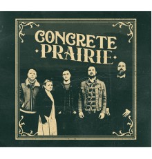 Concrete Prairie - Concrete Prairie