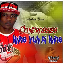 Concrossiss - Wine Yuh Fi Wine