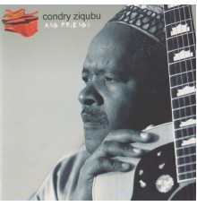 Condry Ziqubu - Condry Ziqubu & Friends