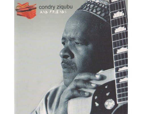 Condry Ziqubu - Condry Ziqubu & Friends