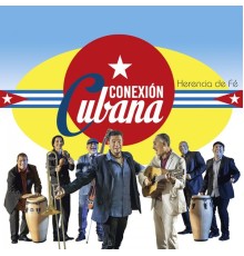 Conexión Cubana - Herencia de Fe