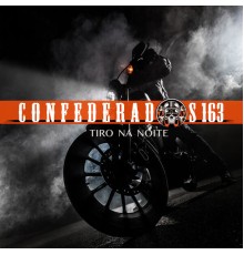 Confederados 163 - Tiro na Noite