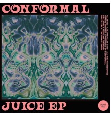 Conformal - Juice - EP