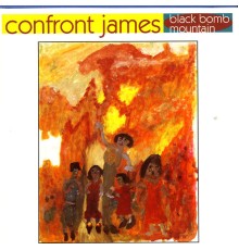 Confront James - Black Bomb Mountain