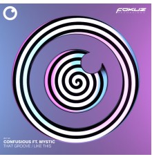 Confusious - That Groove / Like This