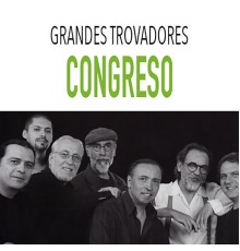 Congreso - Grandes Trovadores / Congreso