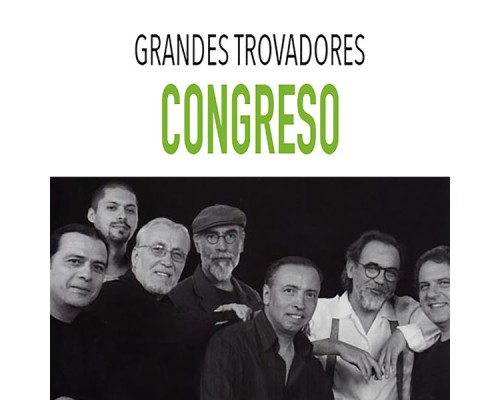 Congreso - Grandes Trovadores / Congreso