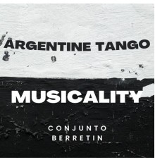 Conjunto Berretin - Argentine Tango Musicality