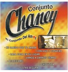 Conjunto Chaney - El Cojunto Del Amor (Conjunto Chaney)