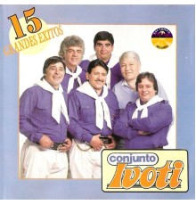 Conjunto Ivoti - 15 Grandes Éxitos