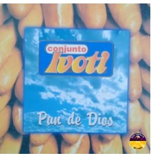 Conjunto Ivoti - Pan de Dios