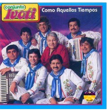 Conjunto Ivoti - Como Aquellos Tiempos