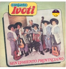 Conjunto Ivoti - Sentimiento Provinciano