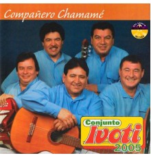 Conjunto Ivoti - Compañero Chamamé