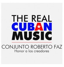 Conjunto Roberto Faz - Honor a los creadores  (Remasterizado)