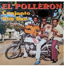 Conjunto Son San - El Pollerón