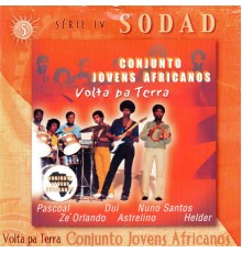 Conjunto de Jovens Africanos - Volta Pa Terra (Sodad Serie 4 - Vol. 5)