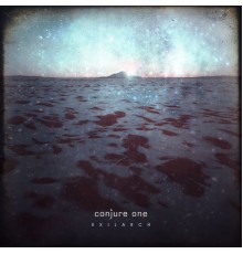 Conjure One - Exilarch (Bonus Track Version)