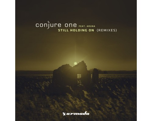 Conjure One feat. Aruna - Still Holding On (Remixes) Conjure One feat. Aruna - Still Holding On (Remixes)