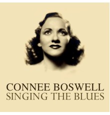 Connee Boswell - Singing The Blues