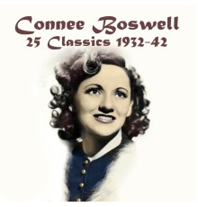 Connee Boswell - 25 Classics 1932-42