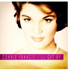 Connie Francis - I'll Get By