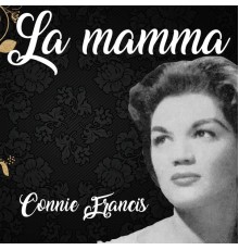 Connie Francis - La mamma