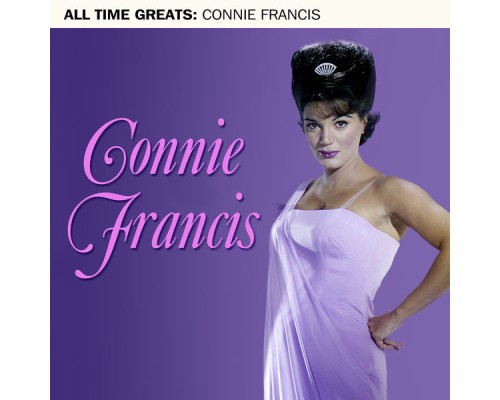 Connie Francis - All Time Greats