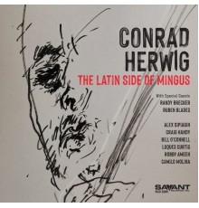 Conrad Herwig - The Latin Side of Mingus