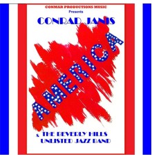 Conrad Janis & The Beverly Hills Unlisted Jazz Band - America