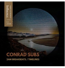 Conrad Subs - 2am Breakbeats / Timelines