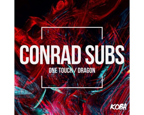 Conrad Subs - One Touch / Dragon