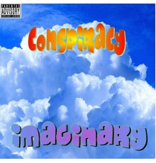 Conspiracy - Imaginary