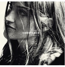 Constance - Once, Twice