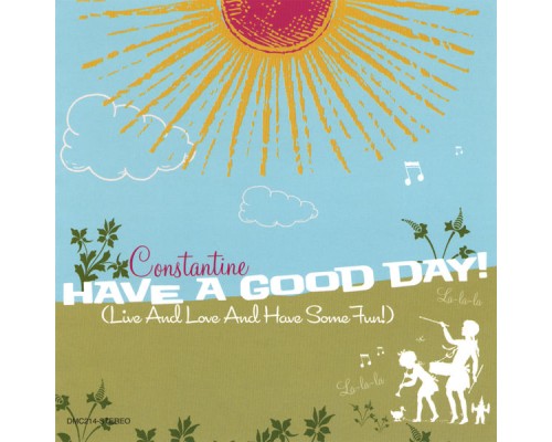 Constantine - Have A Good Day!