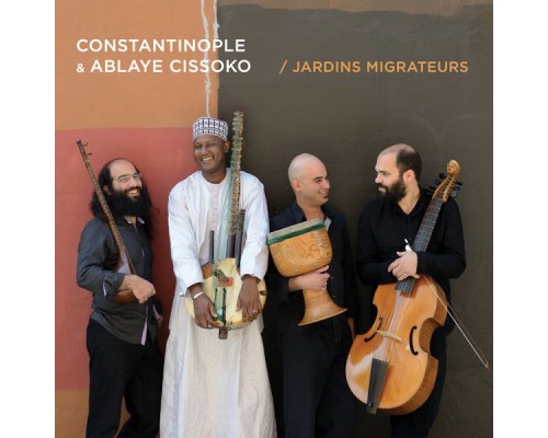 Constantinople, Ablaye Cissoko - Jardins migrateurs